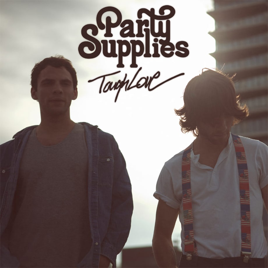 Party Supplies, 'Tough Love'