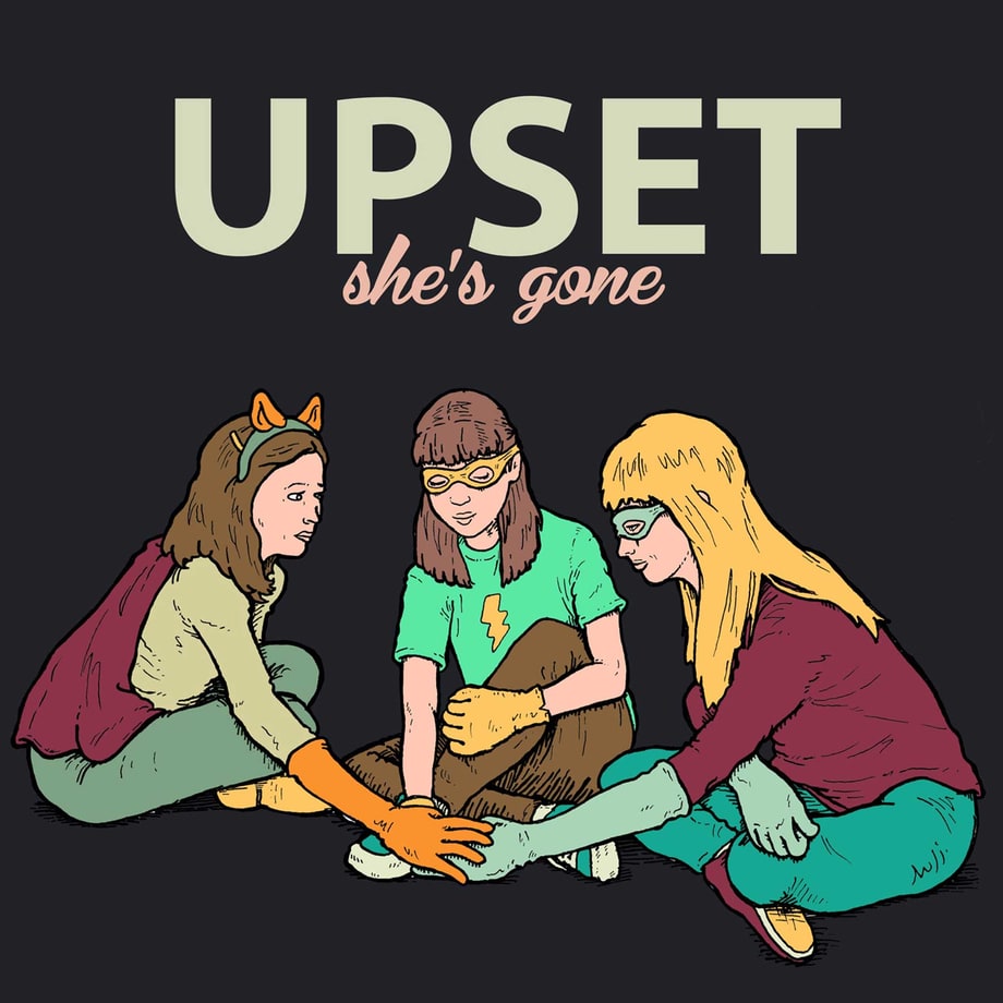 Upset, 'She's Gone'