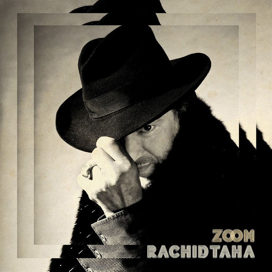 Rachid Taha, 'Zoom'