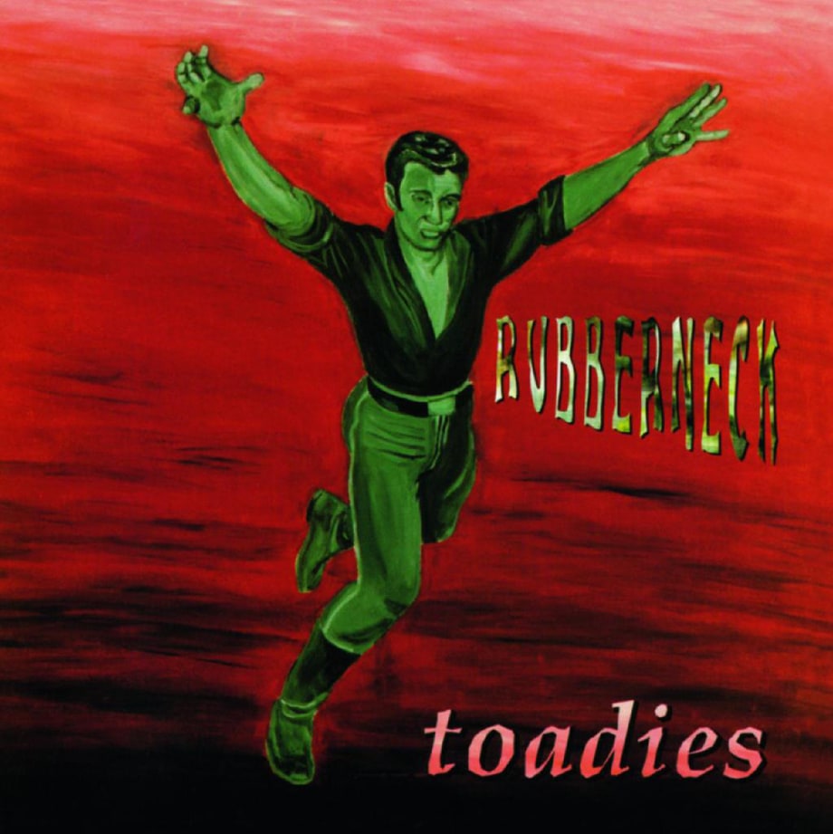 Toadies, 'Rubberneck'