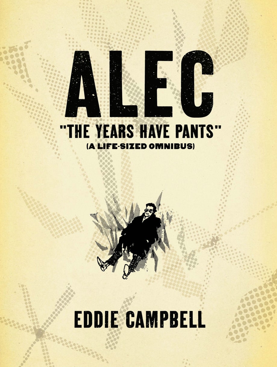 'Alec: The Years Have Pants,' Eddie Campbell