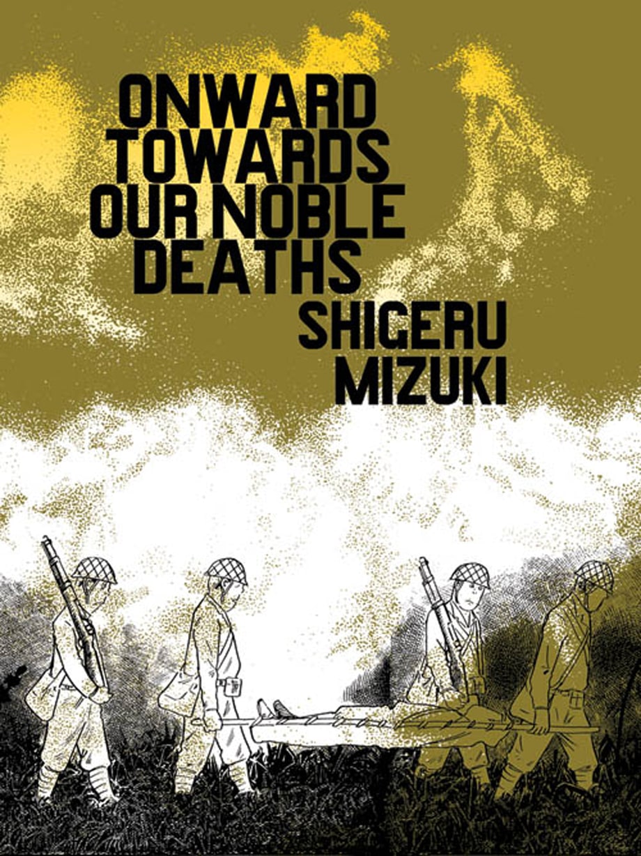 'Onward Toward Our Noble Deaths,' Shigeru Mizuki