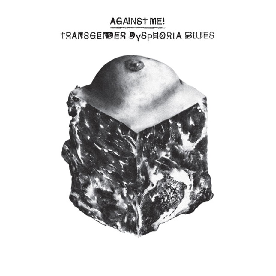 Against Me!, Transgender Dysphoria Blues