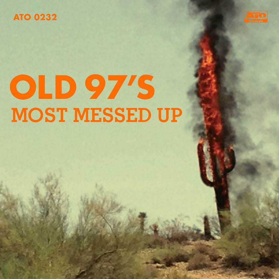 Old 97’s, 'Most Messed Up'
