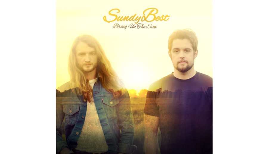 Sundy Best, 'Bring Up the Sun'