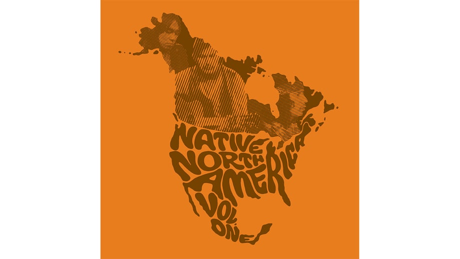 Various Artists, 'Native North America (Vol. 1): Aboriginal Folk, Rock, and Country 1966–1985'
