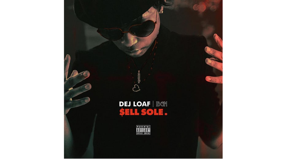 Dej Loaf, 'Sell Sole'
