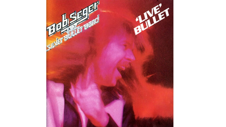 Bob Seger & the Silver Bullet Band, 'Live Bullet' (1976)