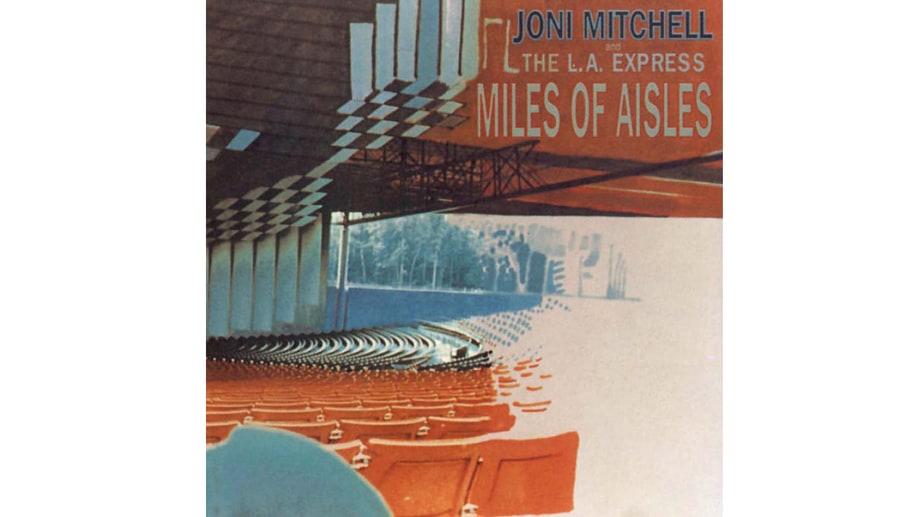 Joni Mitchell, 'Miles of Aisles' (1974)