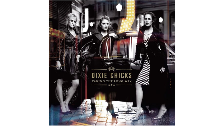Dixie Chicks, 'Taking the Long Way' (2006)