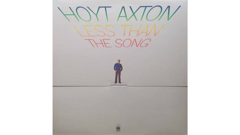 Hoyt Axton, 'Less Than the Song'