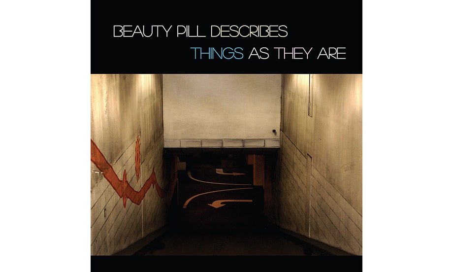 Beauty Pill, 'Beauty Pill Describes Things As They Are'