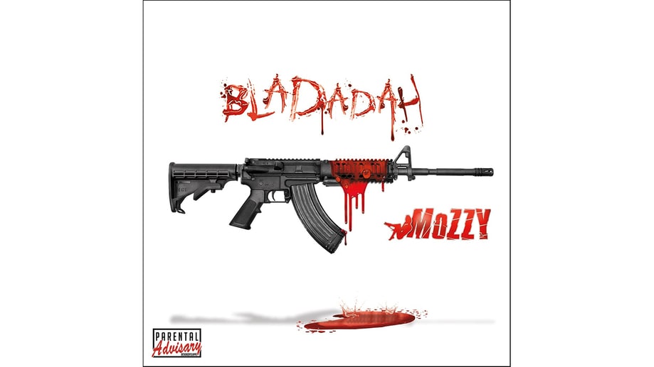 Mozzy, 'Bladadah'