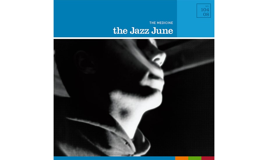 The Jazz June, 'The Medicine' (2000)