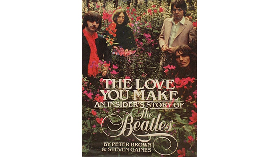'The Love You Make: An Insider's Story of the Beatles,' by Peter Brown and Steven Gaines
