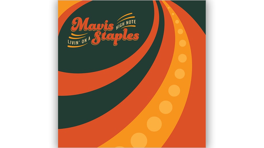 Mavis Staples, 'Livin' on a High Note'
