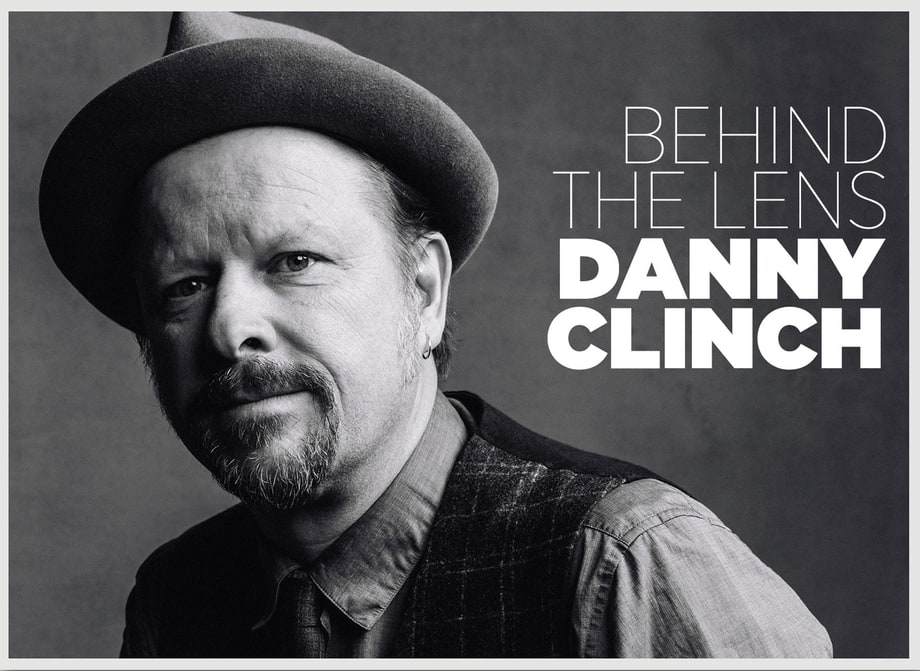 Danny Clinch: Behind the Lens