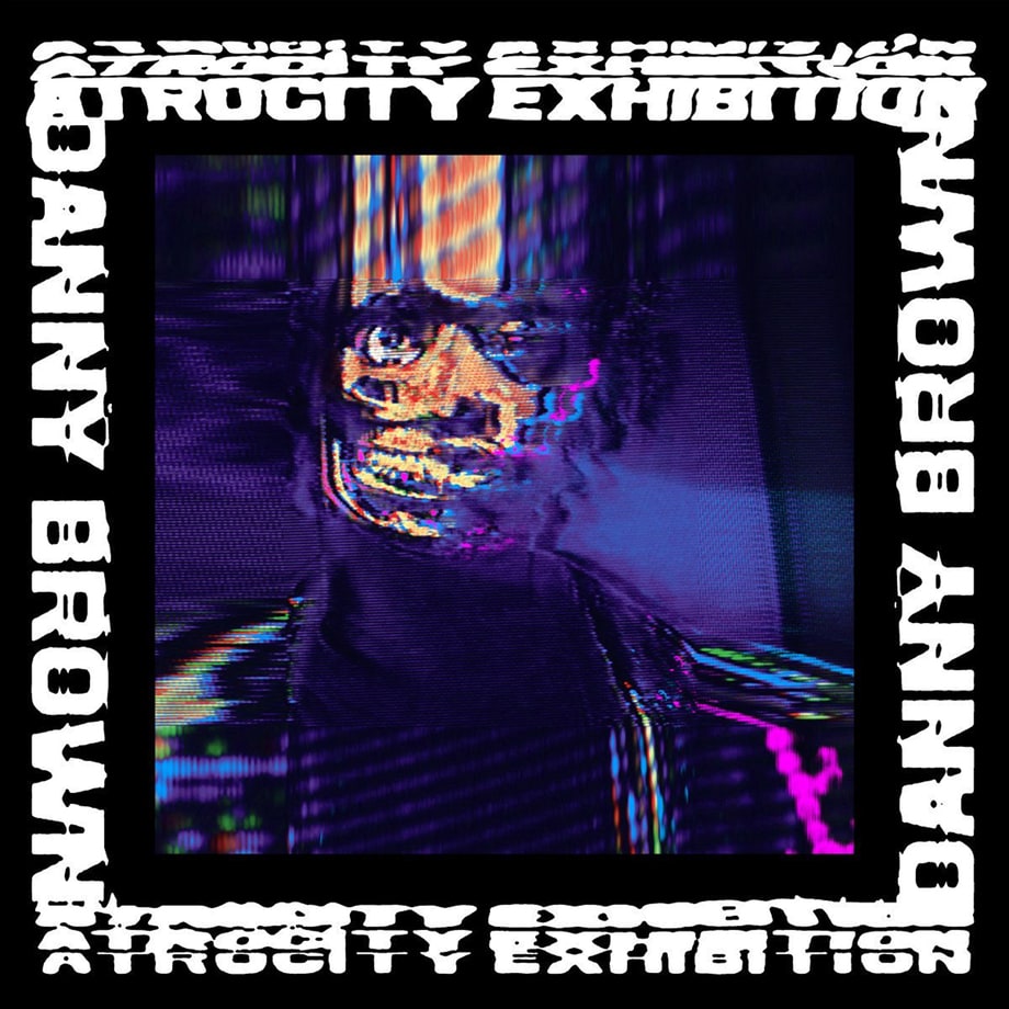 Danny Brown, 'Atrocity Exhibition'