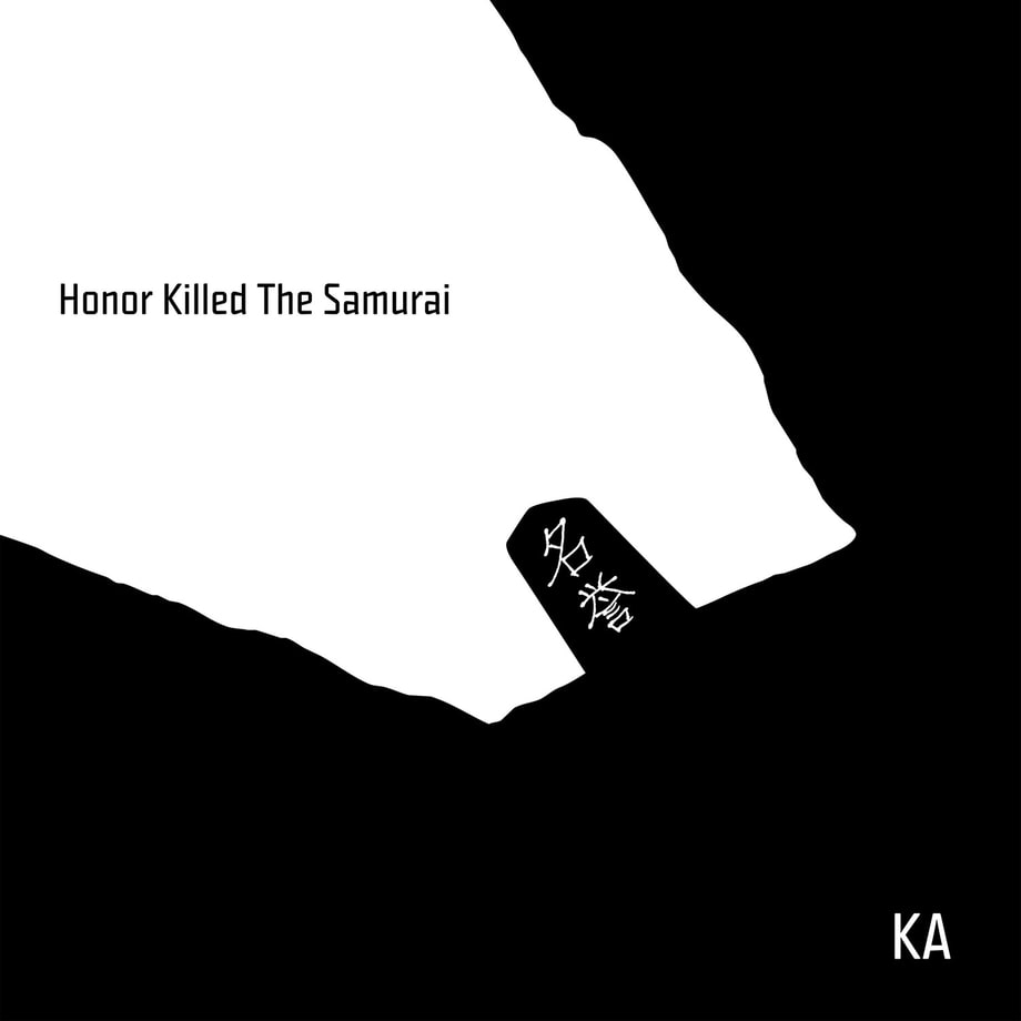 Ka, 'Honor Killed the Samurai'