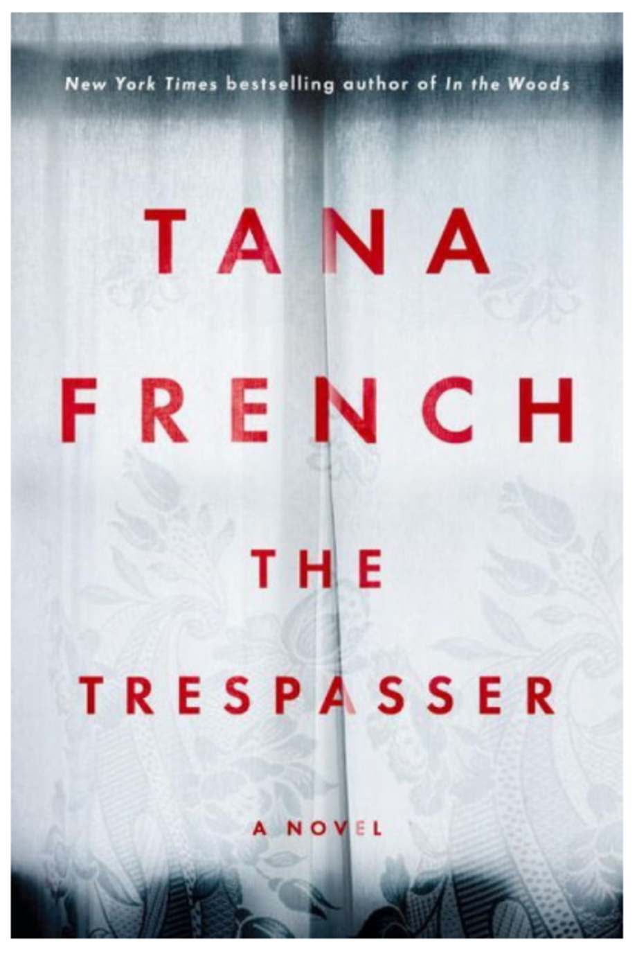 The Trespasser, Tana French (Viking)