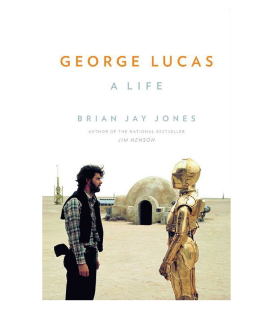 George Lucas: A Life, Brian Jay Jones (Little, Brown)