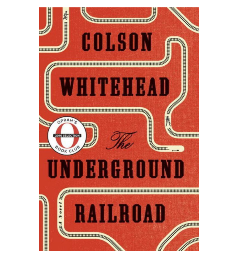 The Underground Railroad, Colson Whitehead (Doubleday)