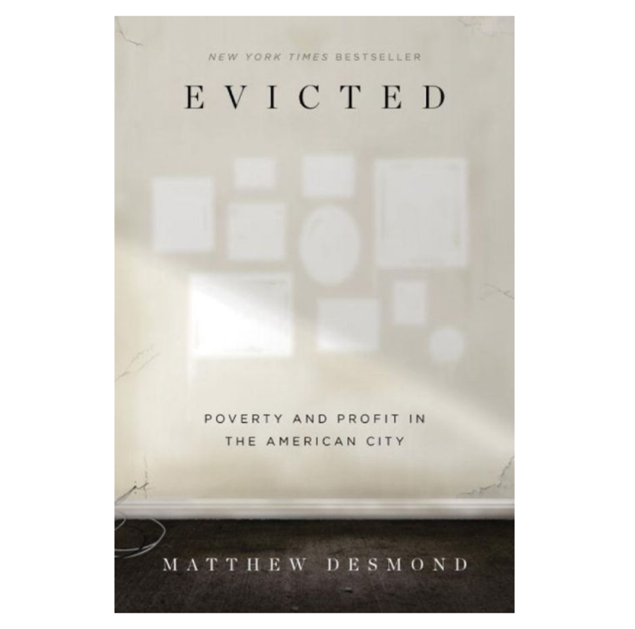 Evicted: Poverty and Profit in the American City, Matthew Desmond (Crown)