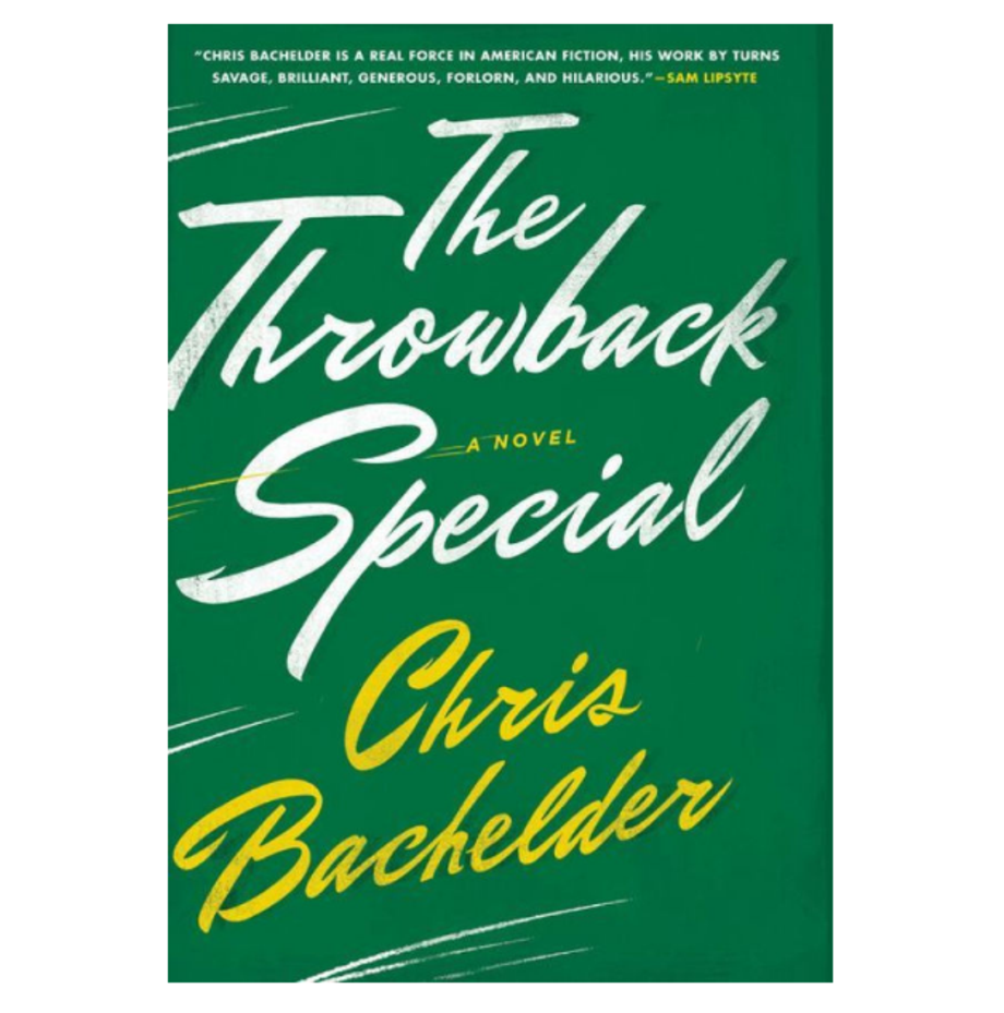 The Throwback Special, Chris Bachelder (Norton)