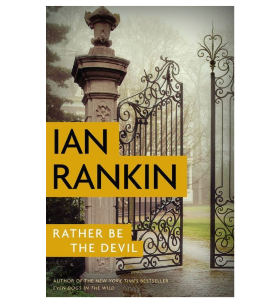 Rather Be the Devil, Ian Rankin (Little, Brown)