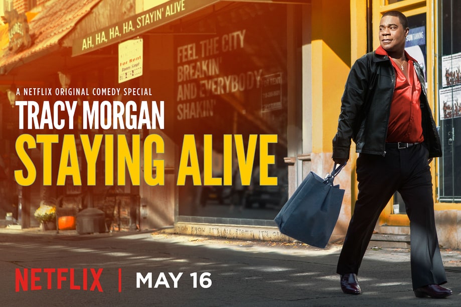 Tues, 5/16: Tracy Morgan: Staying Alive (Netflix)