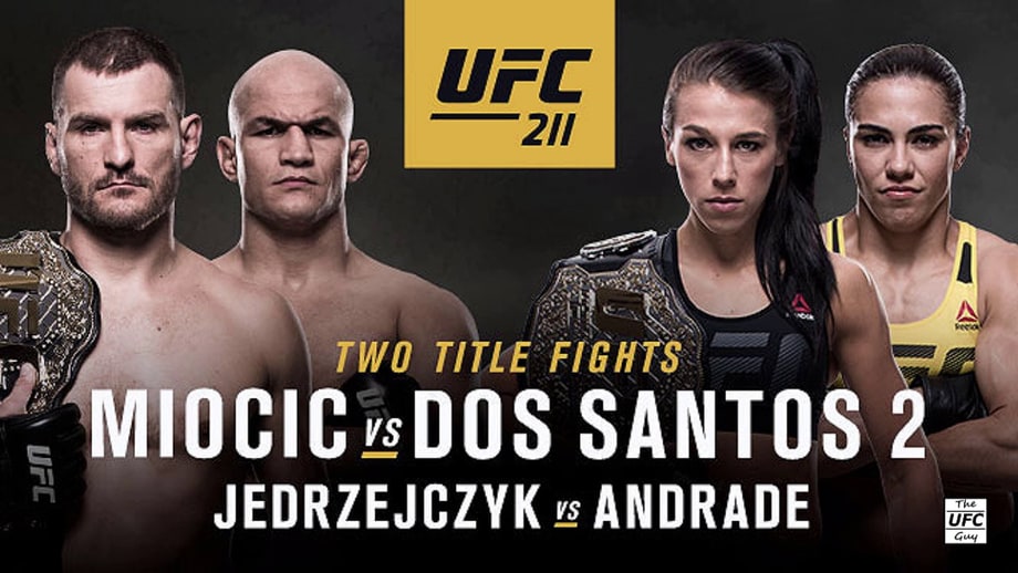 Sat, 5/13: UFC 211: Miocic vs. Dos Santos 2 (FS1 & Pay-Per-View)