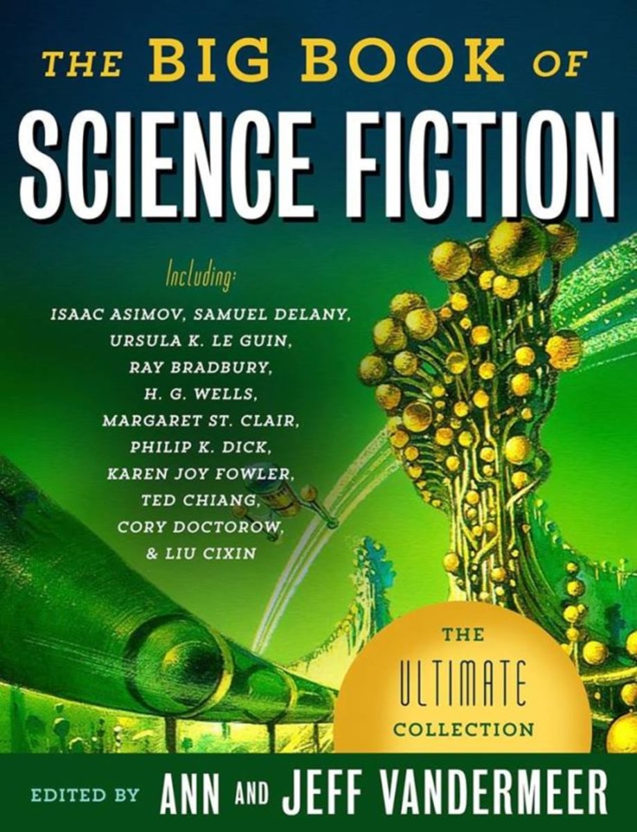 The Big Book of Science Fiction, edited by Ann and Jeff VanderMeer