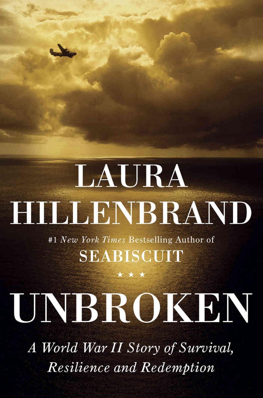 For the Guy Who Doesn't Give Up: Unbroken: A World War II Story of Survival, Resilience, and Redemption by Laura Hillenbrand