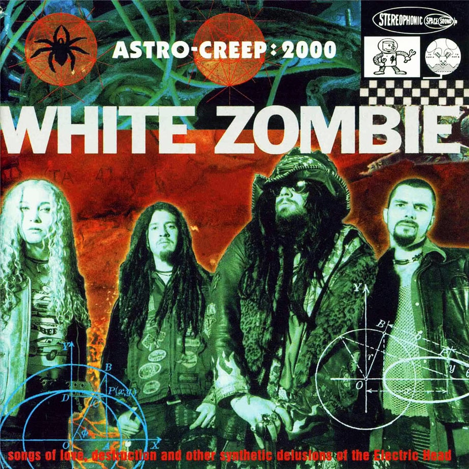 White Zombie, 'Astro-Creep: 2000 – Songs of Love, Destruction and Other Synthetic Delusions of the Electric Head' (1995)