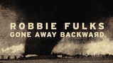 Robbie Fulks, 'Gone Away Backwards'