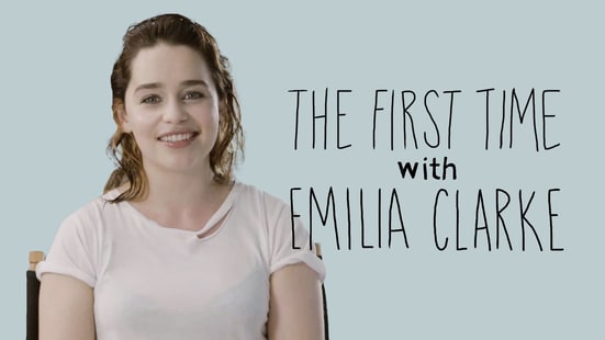 The First Time: Emilia Clarke