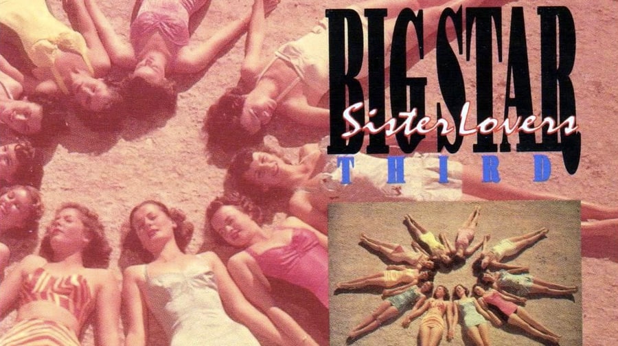 Big Star, 'Third/Sister Lovers'