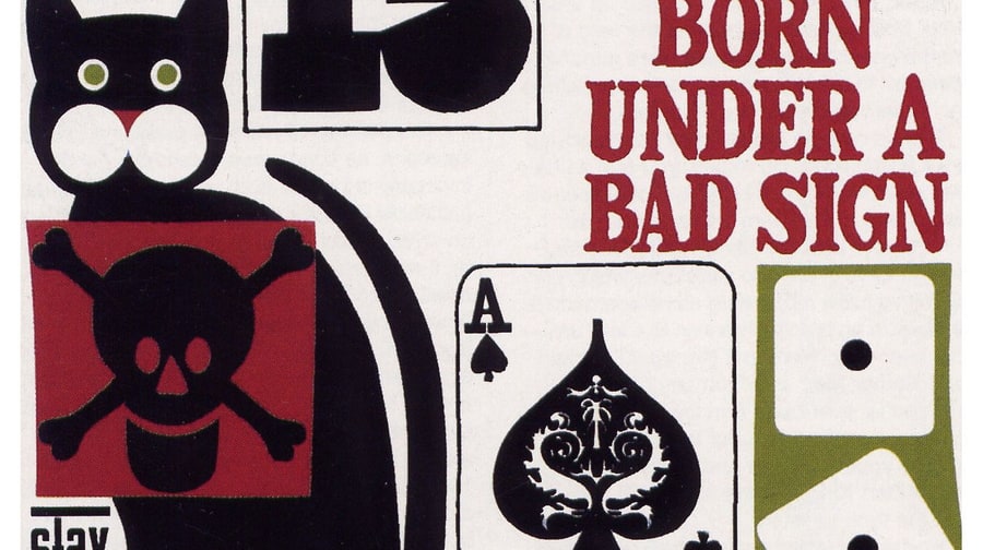 Albert King, 'Born Under a Bad Sign'