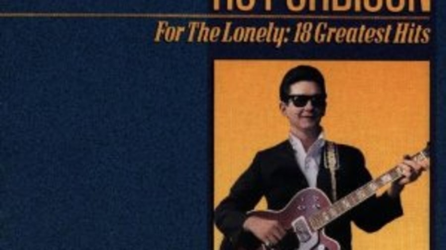 Roy Orbison, 'Only the Lonely'