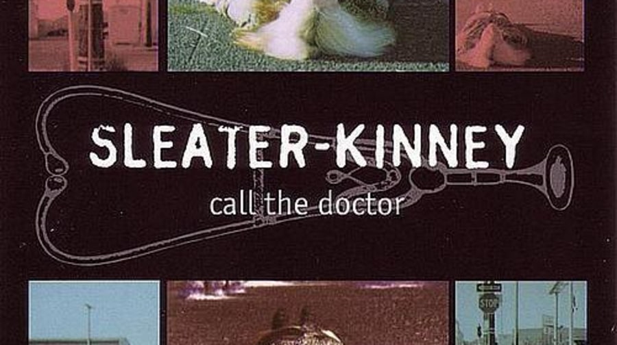 Sleater-Kinney, 'Call the Doctor'