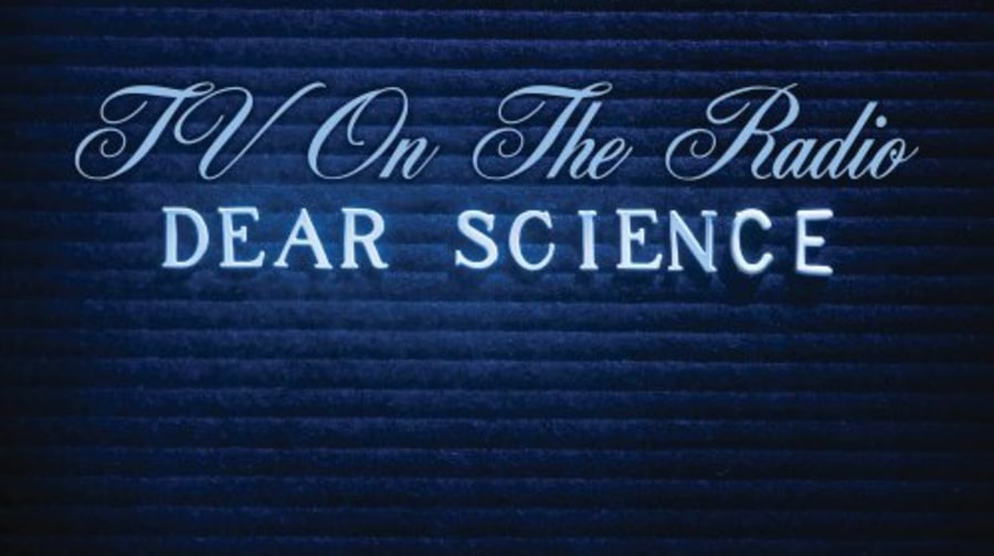 TV on the Radio, 'Dear Science'