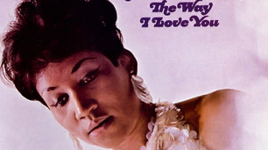 Aretha Franklin, 'I Never Loved a Man the Way I Love You'