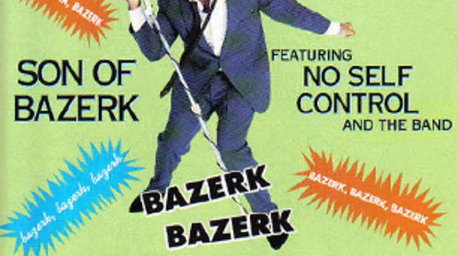 Son of Bazerk feat. No Self Control and the Band,