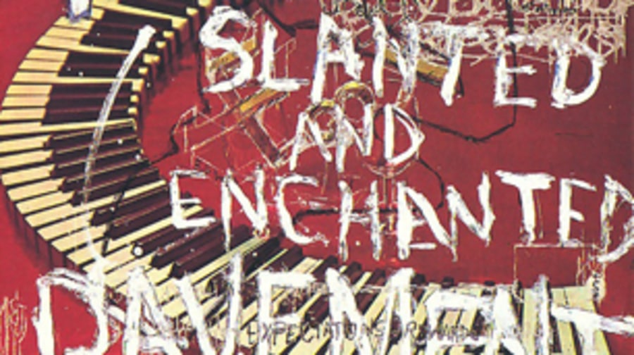 'Slanted and Enchanted'