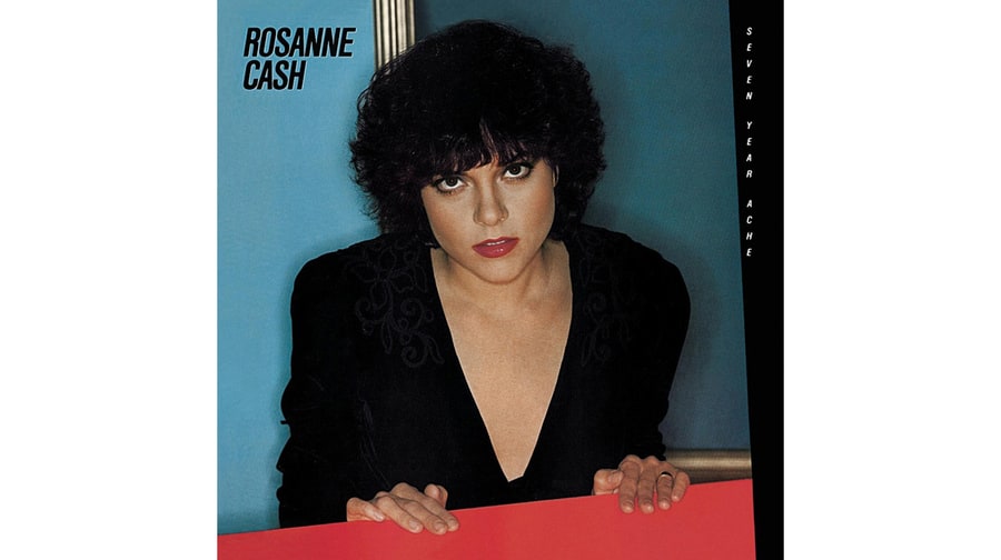Rosanne Cash - Seven Year Ache Rosanne Cash - Seven Year Ache